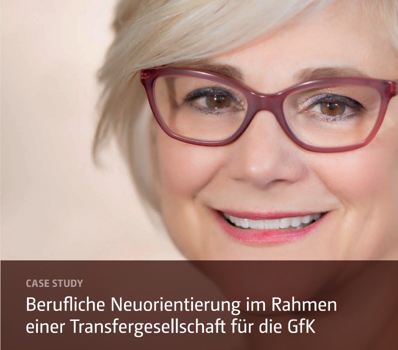 Case Study - Berufliche Neuorientierung im Rahmen einer Transfergesellschaft